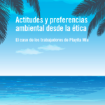 Actitudes y preferencia ambiental desde la ética