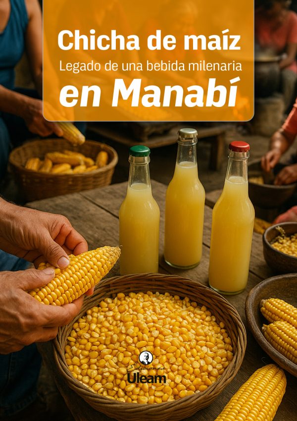 Chicha de maíz. Legado de una bebida milenaria en Manabí