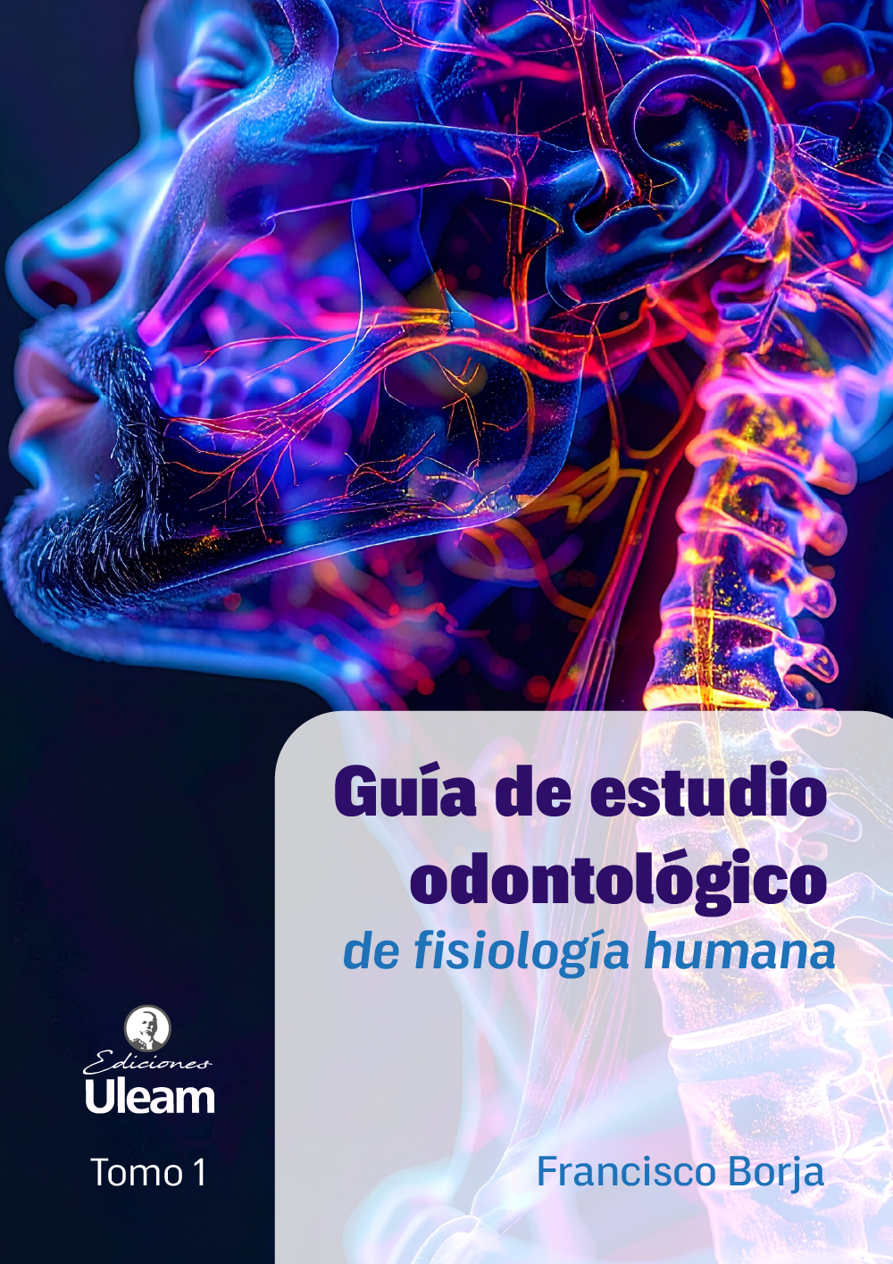 Guía de estudio odontológico de fisiología humana. Tomo 1
