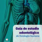 Guía de estudio odontológico de fisiología humana. Tomo 2
