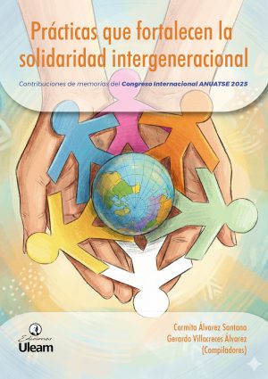 Prácticas que fortalecen la solidaridad intergeneracional