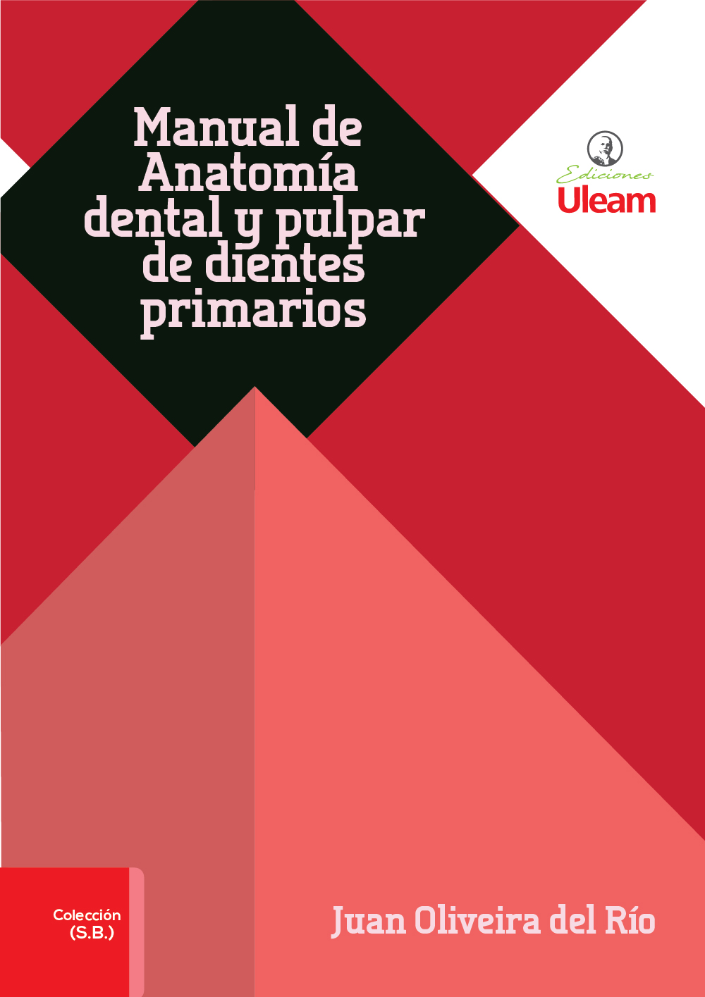 Manual de Anatomía dental y pulpar de dientes primarios