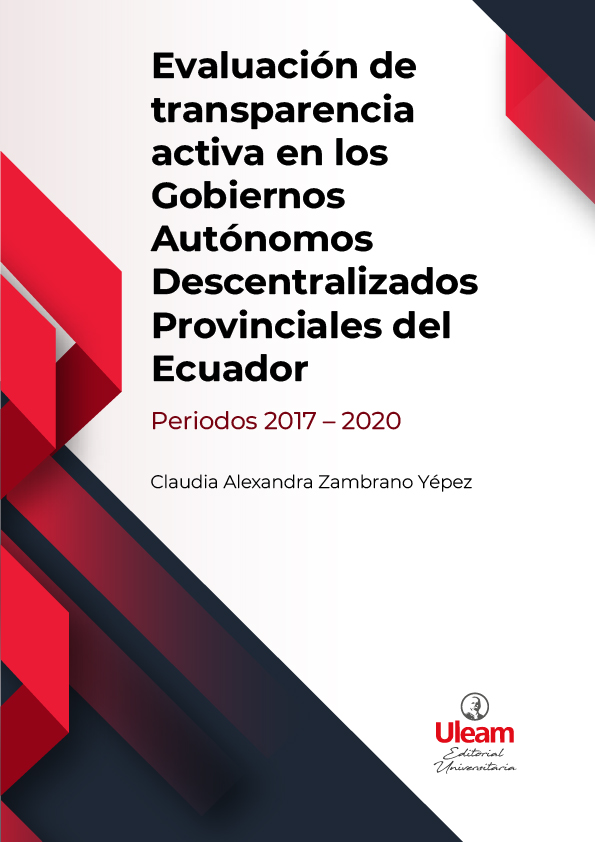Evaluación de transparencia activa en los Gobiernos Autónomos Descentralizados Provinciales del Ecuador Periodos 2017 – 2020
