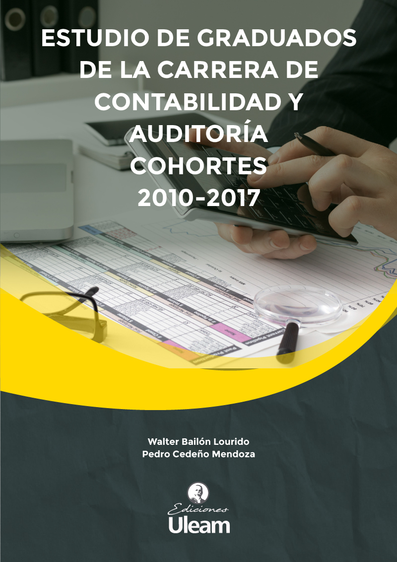 ESTUDIO DE GRADUADOS DE LA CARRERA DE CONTABILIDAD Y AUDITORÍA COHORTES 2010-2017